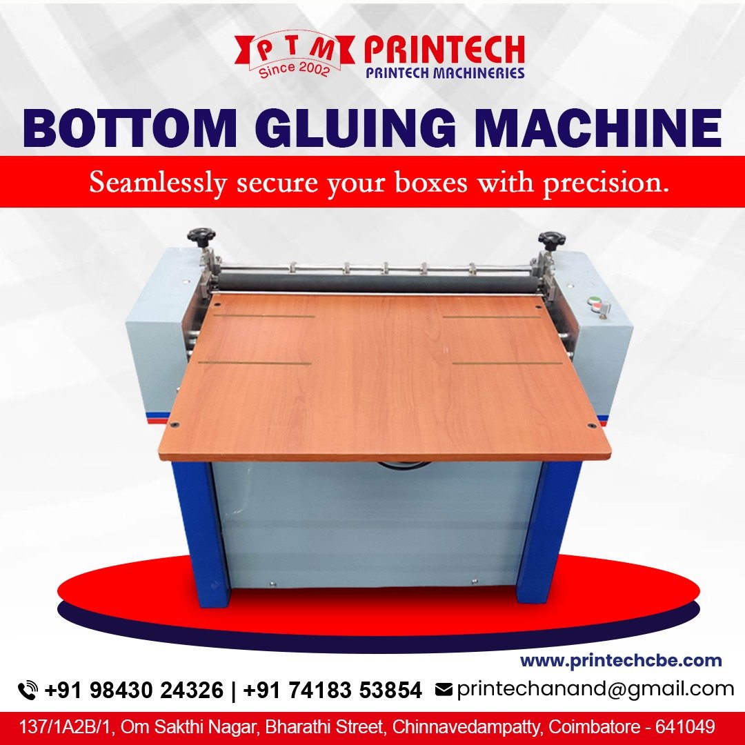 Bottom Gluing Machine Manufacturer in Coimbatore: Printech Machineries Bottom Gluing Machine Manufacturer in Coimbatore: Printech Machineries